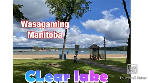 Clear lake. Wasagaming Manitoba Escapade - YouTube