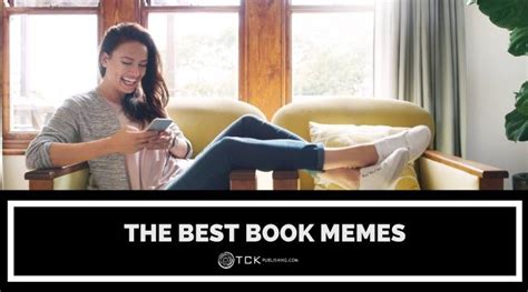 30 Hilarious Book Memes Readers Will Find All Too Relatable - TCK Publishing