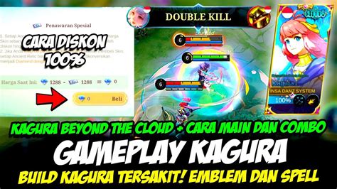 GAMEPLAY KAGURA BEYOND THE CLOUDS EMBLEM KAGURA & BUILD KAGURA TERSAKIT 2023 TUTORIAL KAGURA ...