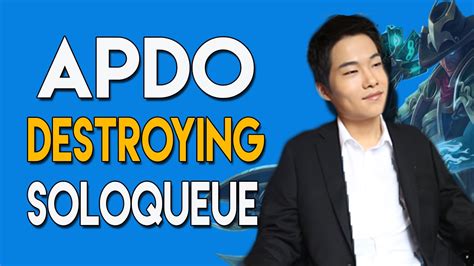 Apdo (Dopa) Destroying Soloq Queue I Part 1 I League of Legends - YouTube