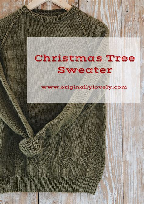 Christmas Tree Sweater Knitting Pattern by Kaitlin Blasing of Originally Lovely Designer ...