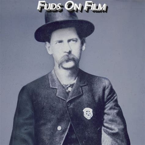 Tombstone and Wyatt Earp – Fuds on Film