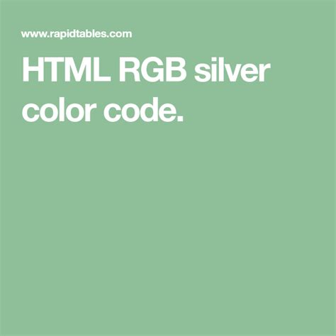 HTML RGB silver color code. in 2022 | Brown color, Color coding, Silver color