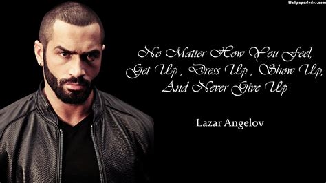 Never Give Up Lazar Angelov Quotes Wallpaper 10817 - Baltana