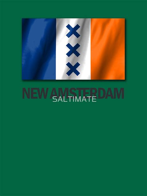 "Flag New Amsterdam Now!" T-shirt for Sale by SALTIMATE | Redbubble ...