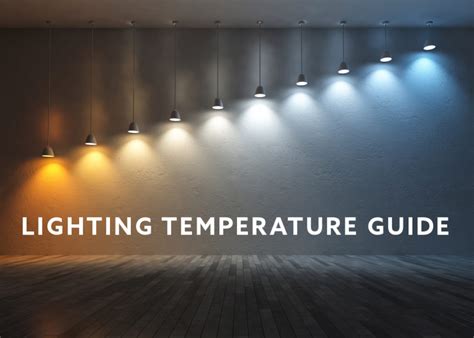 LED Light Colour Temperature - Lightning Temperature Guide