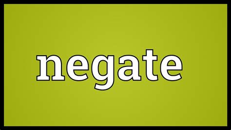 Negate Meaning - YouTube