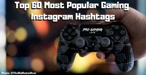 Top 60 Most Popular Gaming Instagram Hashtags | Pro Gaming Crew