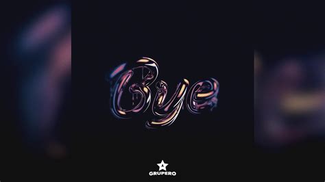 Letra “Bye” – Peso Pluma En SAPS Grupero