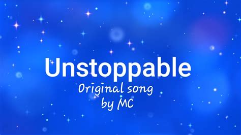 Unstoppable *Original song* Lyrics video - YouTube