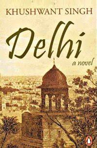 A Protest of Romance: Delhi - Khushwant Singh