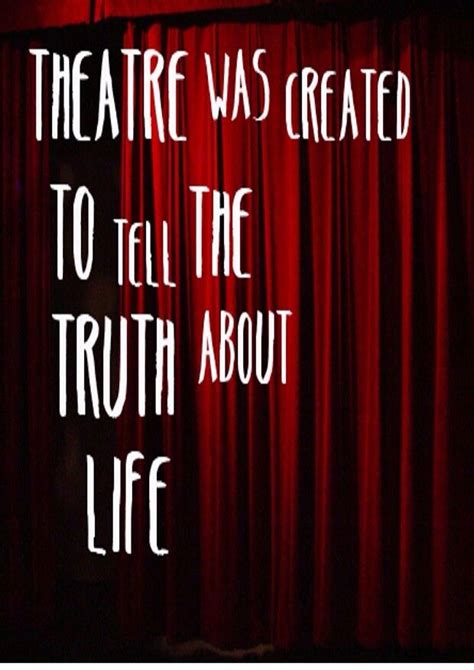 🎭🎭💕🎭💕🎭 | Theatre quotes, Acting quotes, Theatre life