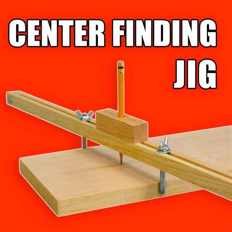 Adjustable Center Finder Jig / Center Marking Jig | Houtbewerkingsgereedschap ...