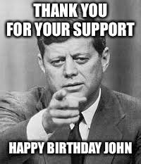 John F Kennedy Happy Birthday - Imgflip