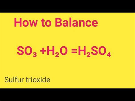 SO3 +H2O =H2SO4 Balanced Equation|| Sulfur trioxide ,Water, Sulfuric ...