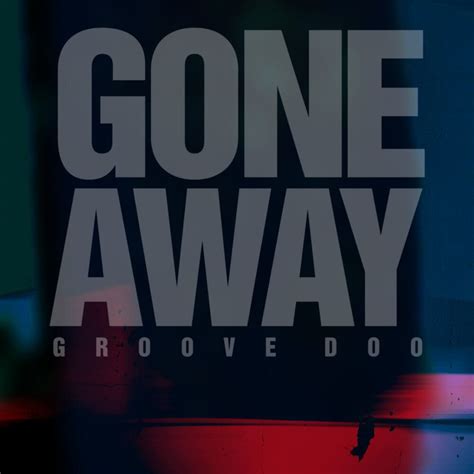 Gone Away - Groove Doo mp3 buy, full tracklist