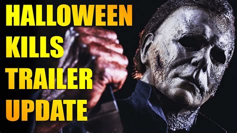 HALLOWEEN KILLS TRAILER UPDATE: - YouTube