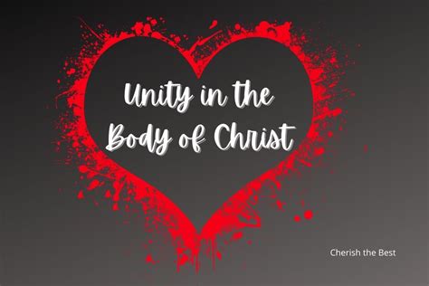 Unity in the Body of Christ - Cherish the Best