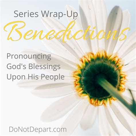 Benedictions: Series Wrap-Up - Do Not Depart