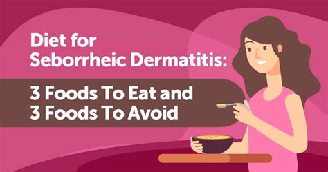 Diet for Seborrheic Dermatitis: 3 Foods To Eat and 3 Foods To Avoid ...