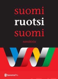 Suomi-ruotsi-suomi sanakirja - Ilse Cantell, Nina Martola, Birgitta ...