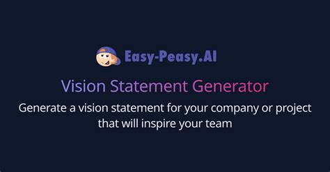 Free AI Vision Statement Generator | Easy-Peasy.AI