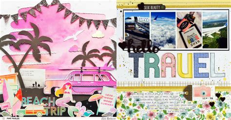 11 Fantastic Scrapbook Layouts Ideas for Travel