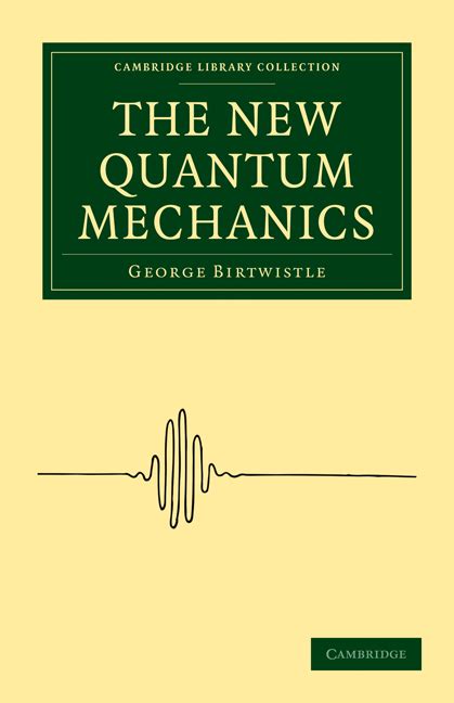 The New Quantum Mechanics