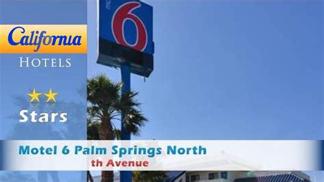 Motel 6 Palm Springs North, North Palm Springs Hotels - California - YouTube