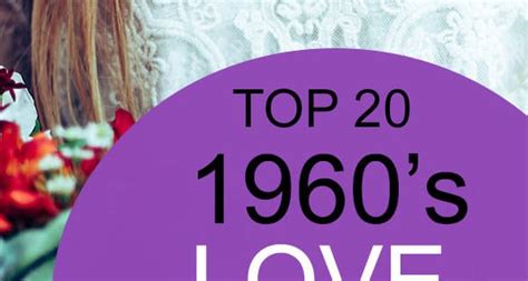 Top 20 1960s Love Songs - 1960s Music Song List