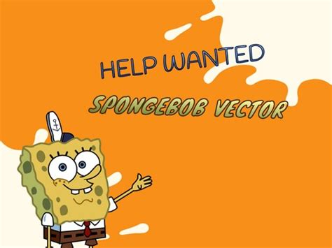 Help Wanted Spongebob Vector