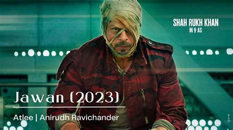 Jawan [2023] Hindi Movie Cast & Crew, Trailer, Release Date, Review - Lyrics Raaga