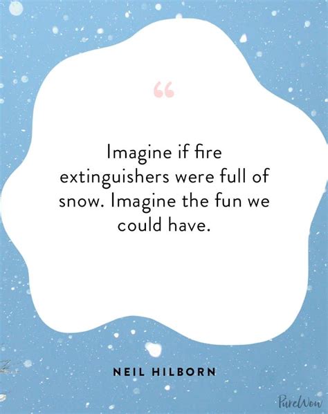 30 Snow Quotes That Capture the Magic of Winter - PureWow in 2021 | Snow quotes, Holiday quotes ...