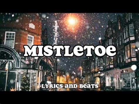 Mistletoe - Justin Bieber (lyrics) - YouTube