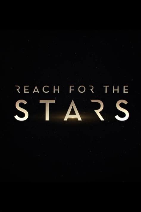 Reach For The Stars (2019) — The Movie Database (TMDB)