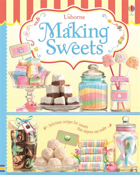 GIVEAWAY - 2 copies of Making Sweets Book from Usborne Publishing ...