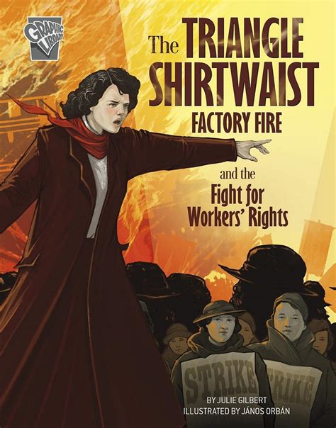 The Triangle Shirtwaist Factory Fire and the Fight for Workers' Rights | A Mighty Girl