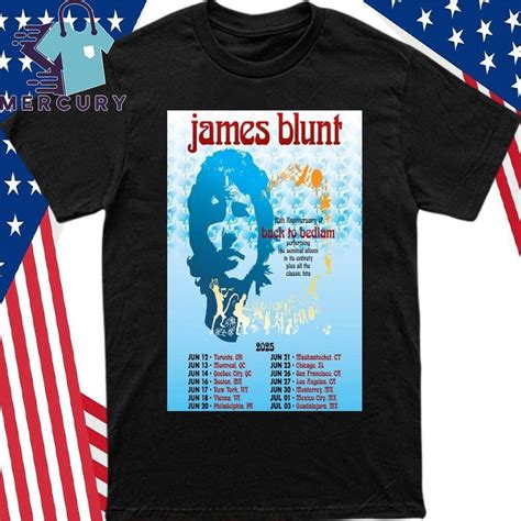 Official James Blunt Tour 20th Anniversary Of Back To Bedlam 2025 Poster Shirt - Walmart.com