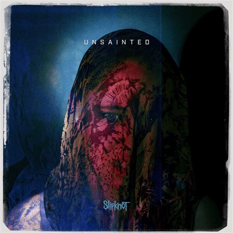 Slipknot – Unsainted Lyrics | Genius Lyrics