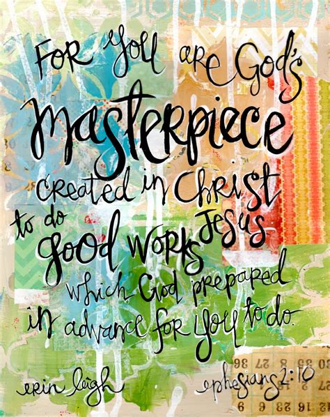 Art by Erin Leigh: Sunday Scripture: Ephesians 2:10 You are God's work ...