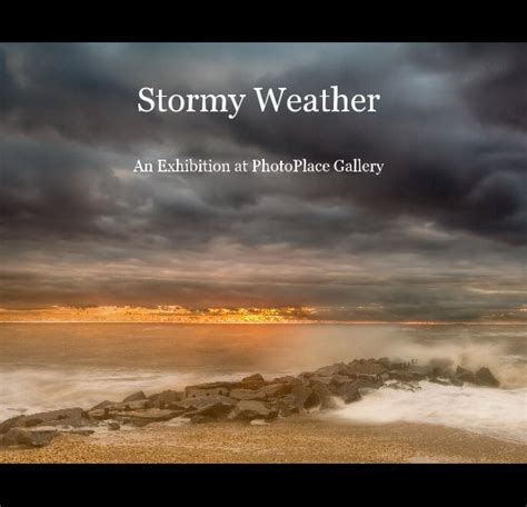 Stormy Weather by PhotoPlace Gallery | Blurb Books