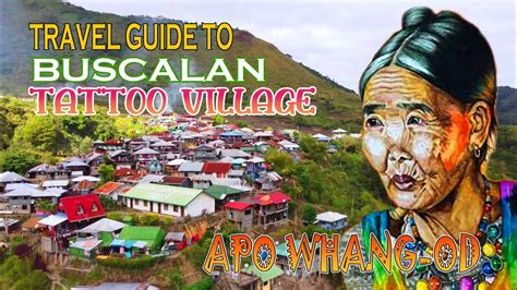 Apo Whang Od : Buscalan Tattoo Village Travel Guide 2022 - YouTube