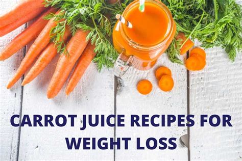 4 Amazing Carrot Juice Weight Loss Recipe - Lifestylic - Easy LifeStyle