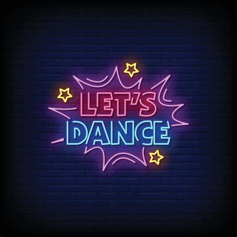 Lets Dance Neon Signs Style Text Vector 2596224 Vector Art at Vecteezy