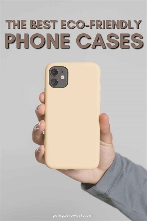 9 Eco Friendly Phone Cases to Protect Your Phone - Going Zero Waste