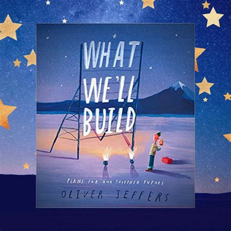 Oliver Jeffers’s ‘What We’ll Build’ sold to HarperCollins Children’s Books! | News | Bell Lomax ...