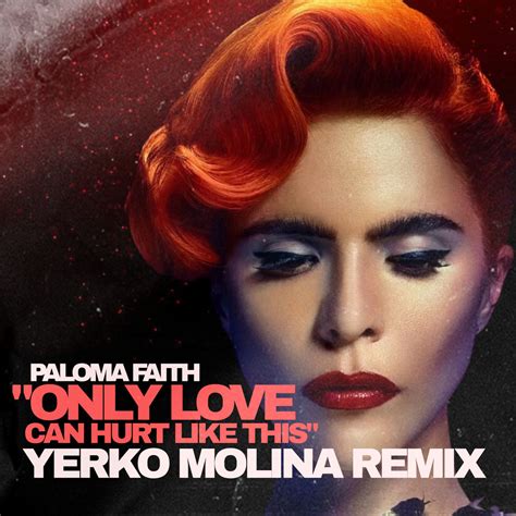 Paloma Faith - Only Love Can Hurt Like This (Yerko Molina Private Remix) | Yerko Molina