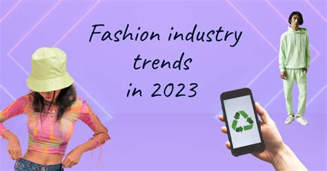 Fashion industry trends in 2023 - the ultimate list