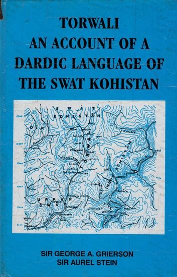 Torwali An Account of a Dardic Language of the Swat Kohistan (An Old and Rare Book) | Exotic ...