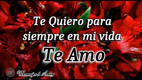 eres mi vida mi cielo te quiero te amo mi amor - YouTube